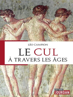 cover image of Le cul à travers les âges
